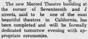 News of the theatre’s opening, as printed in the 30th October 1931 edition of the <i>Merced Express</i> (65KB PDF)