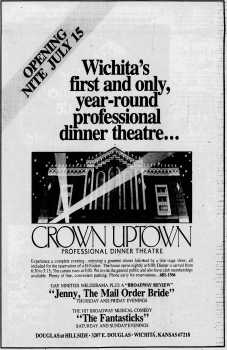 1977 opening ad for the <i>Crown Uptown Dinner Theatre</i>, as printed in the 10th July 1977 edition of <i>The Wichita Eagle</i> (1.3MB PDF)