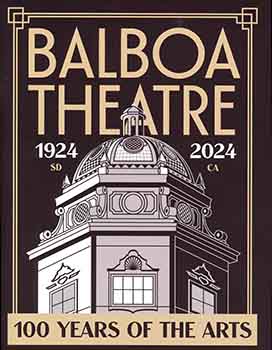 <i>Balboa Theatre: 100 Years of the Arts</i>, the 48-page souvenir program produced for the theatre’s centennial, courtesy <i>San Diego Theatres</i> (13MB PDF)