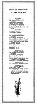 Concert series marking the dedication week of the new <i>Memorial Pavilion</i> (renamed the <i>Dorothy Chandler Pavilion</i> in 1965) as listed in the 6th December 1964 edition of the <i>Los Angeles Times</i> (860KB PDF)