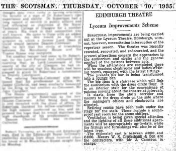 Short article in “The Scotsman” of 10th October 1935, detailing the forthcoming improvements at The Lyceum.  Courtesy Johnston Press via the British Newspaper Archive (250KB PDF)